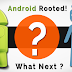 10 + Amazing Things You Can Do After Rooting Your Android Device