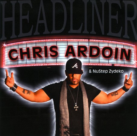 Music Reviews: CHRIS ARDOIN: ZYDECO/ACCORDION/SINGER