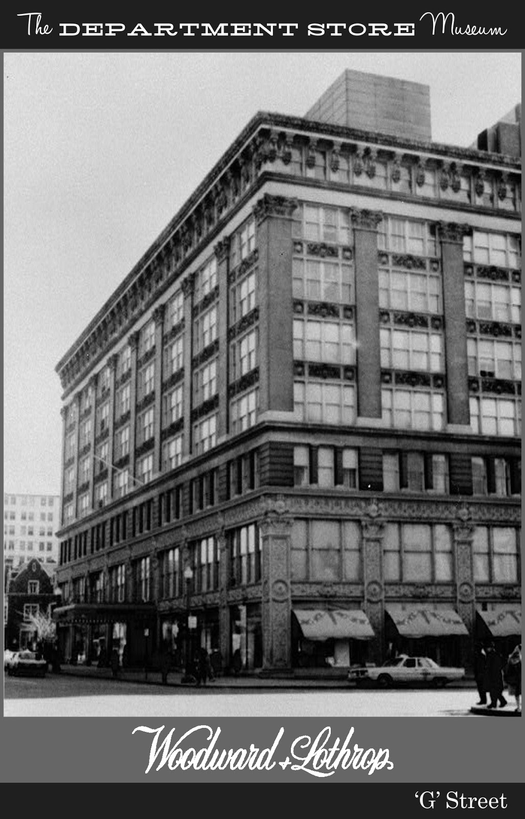 The Department Store Museum Woodward & Lothrop, Washington D.C.