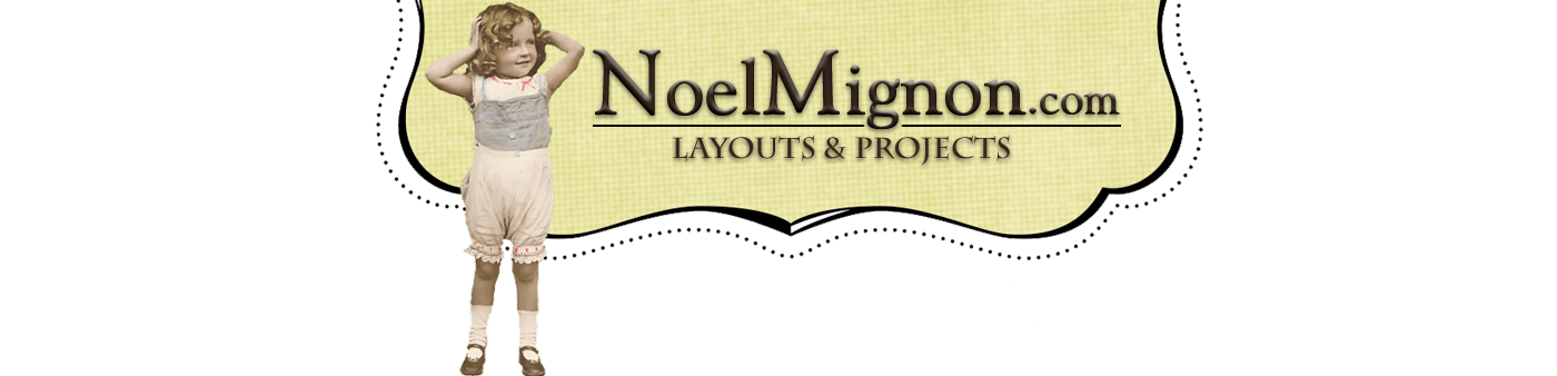 NoelMignon.com Layouts and Projects
