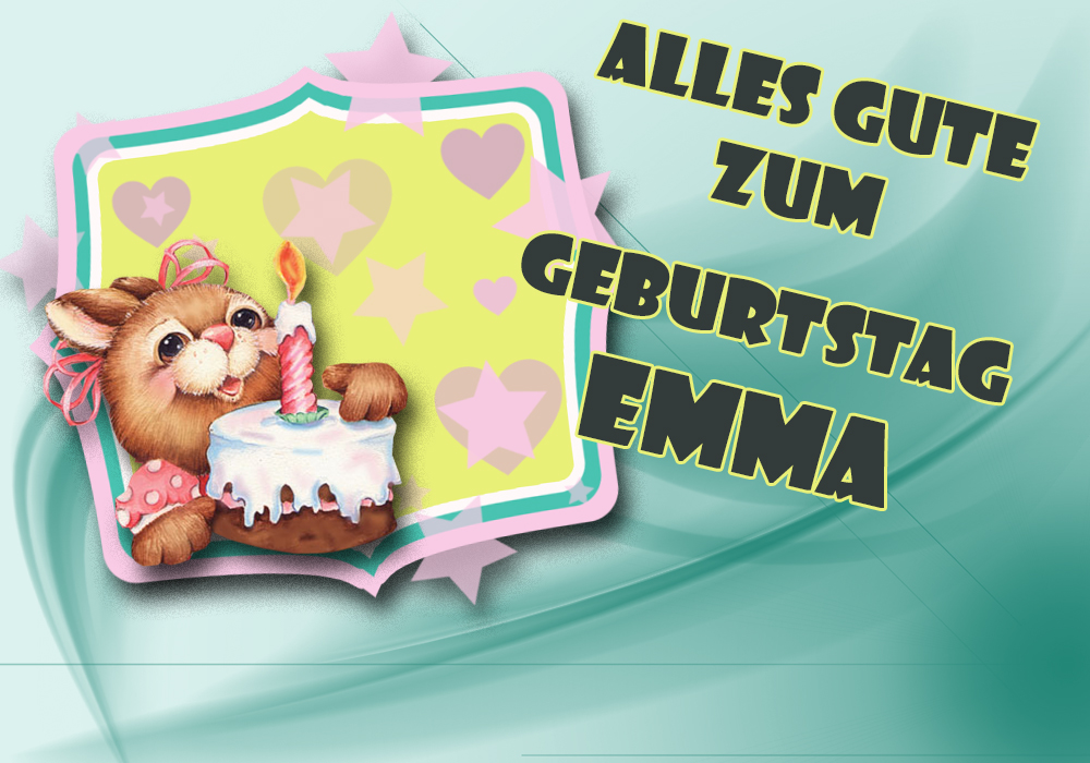 Alles Gute zum Geburtstag Alles Gute zum Geburtstag Emma