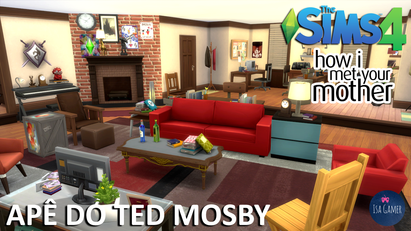 Canal Isa Gamer Apartamento do Ted Mosby (How I Met Your Mother)