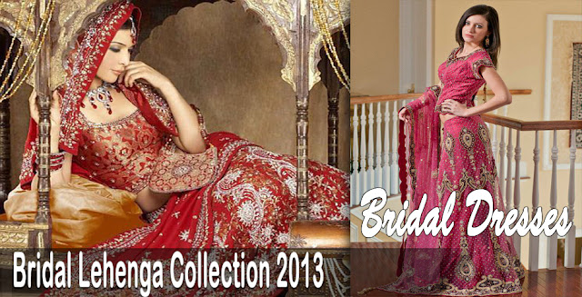 Bridal Dresses | Beautiful Bridal Lehenga Collection 2013