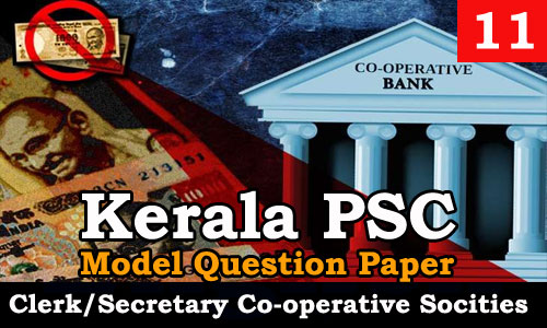 Kerala PSC - Junior Clerk/Secretary, Co-operative Societies - Model Question Paper 11