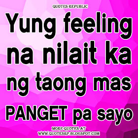 Yung feeling na nilait ka ng taong mas panget pa sayo.