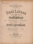 Otto Lessmann: Drei Lieder. 1876