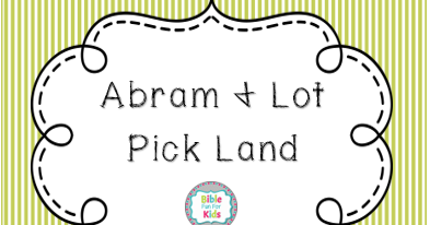 Bible Fun For Kids 1.5. Genesis Abram & Lot Pick Land