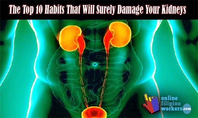 The Top 10 Habits That Will Surely Damage Your Kidneys