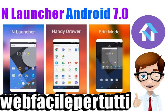 N Launcher Android 7.0 | Trasforma Il Tuo Android In Nougat
