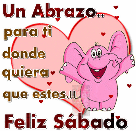 FELIZ SABADO !! - MI MUNDO SOÑADO - Gabitos