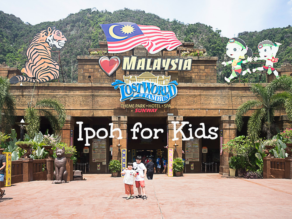 Ipoh for kids : Top 7 activities for families holidaying in Ipoh