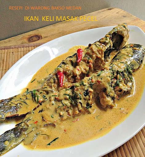 Antara Menu Di Warong Bakso Medan Ikan Keli Masak Pecel