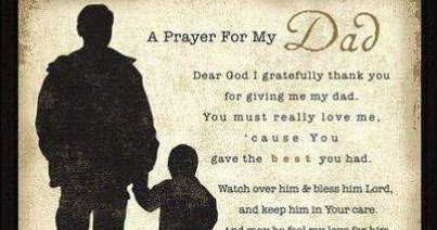 Love Quotes, Love Images, Sayings: A Prayer For My Dad