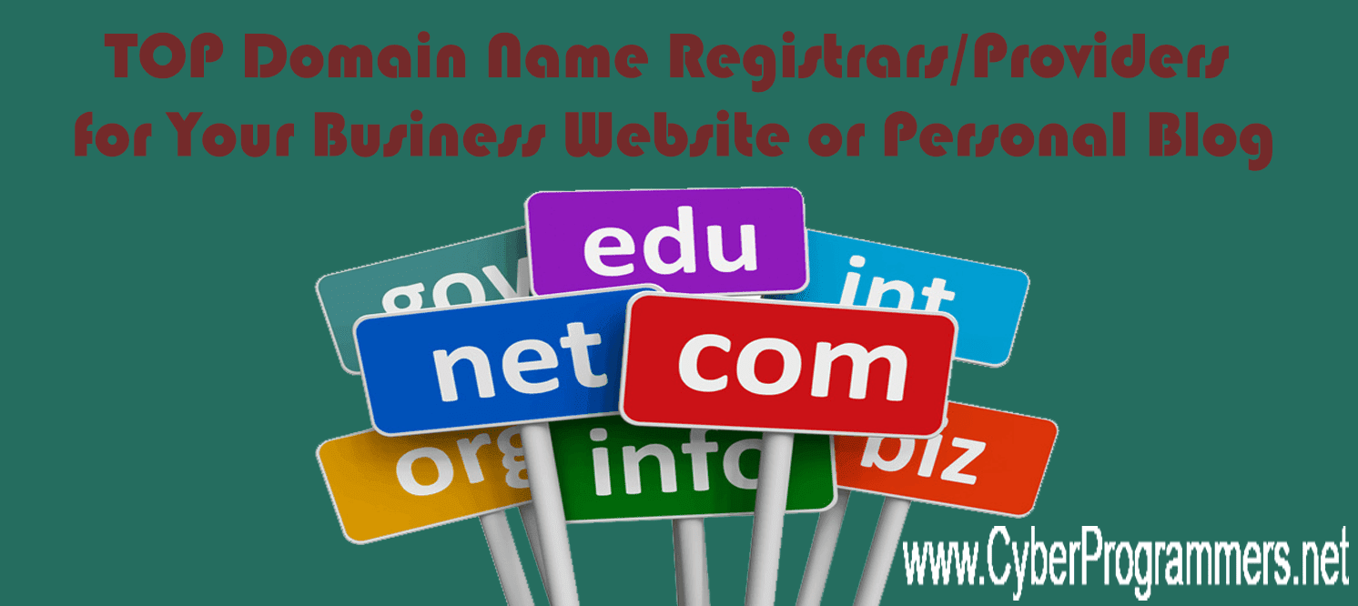 Top 6 Domain Name Registrars/Providers for Your Business Website or Personal Blog Cyber Top 6 Domain Name Registrars/Providers for Your Business Website or Personal Blog Cyber