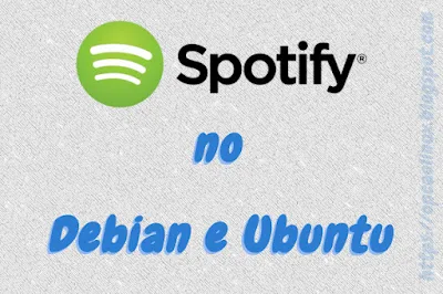 Spotify no Debian e Ubuntu