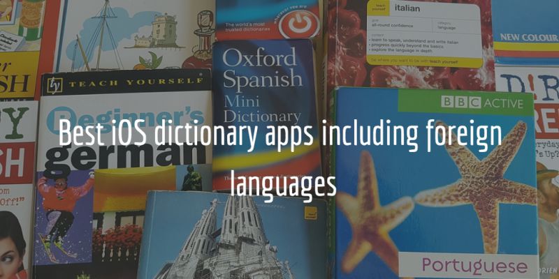 iPhone and iPad dictionary apps including foreign languages