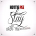 [MUSIC] Hottie Pee - Stay With Me | @hottie_pee