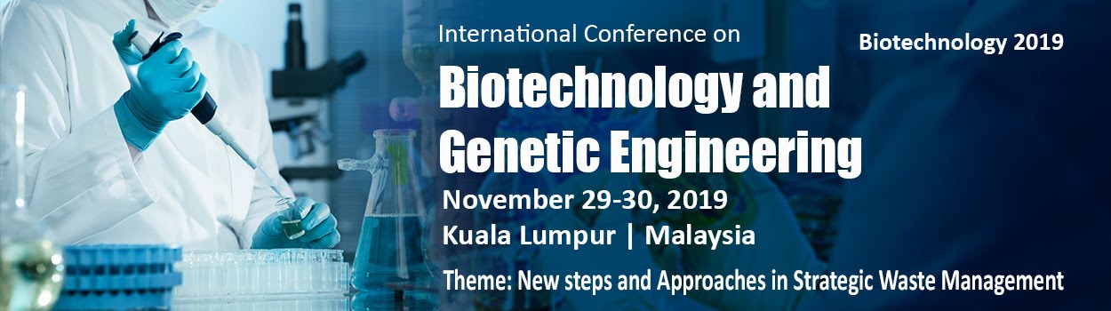 Biotechnology and Genetic Engineering 2019