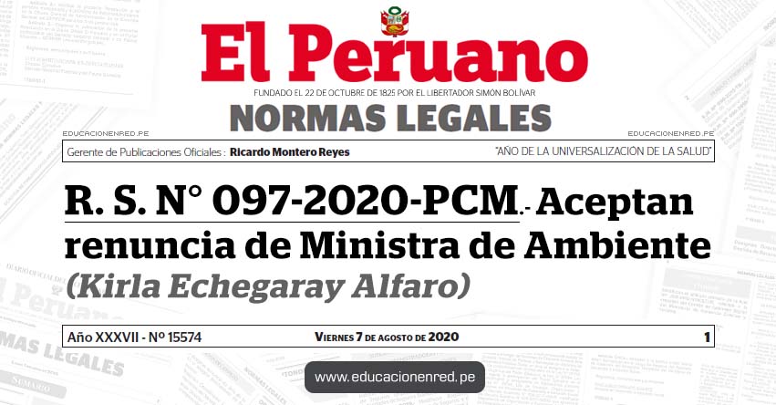 R. S. N° 097-2020-PCM.- Aceptan renuncia de Ministra de Ambiente (Kirla Echegaray Alfaro) R. S. N° 097-2020-PCM.- Aceptan renuncia de Ministra de Ambiente (Kirla Echegaray Alfaro)