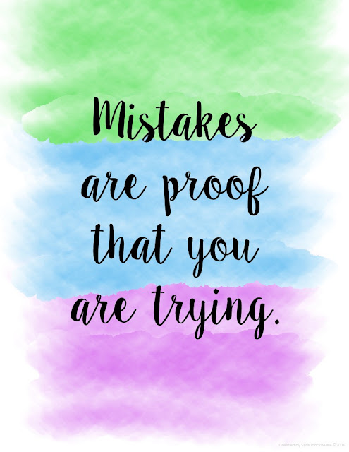 Mistakes are proof that we are trying.  Free motivational quote printables in cursive and print.