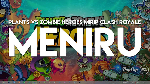 Plants VS Zombies Heroes, Tiruan Game Clash Royale?