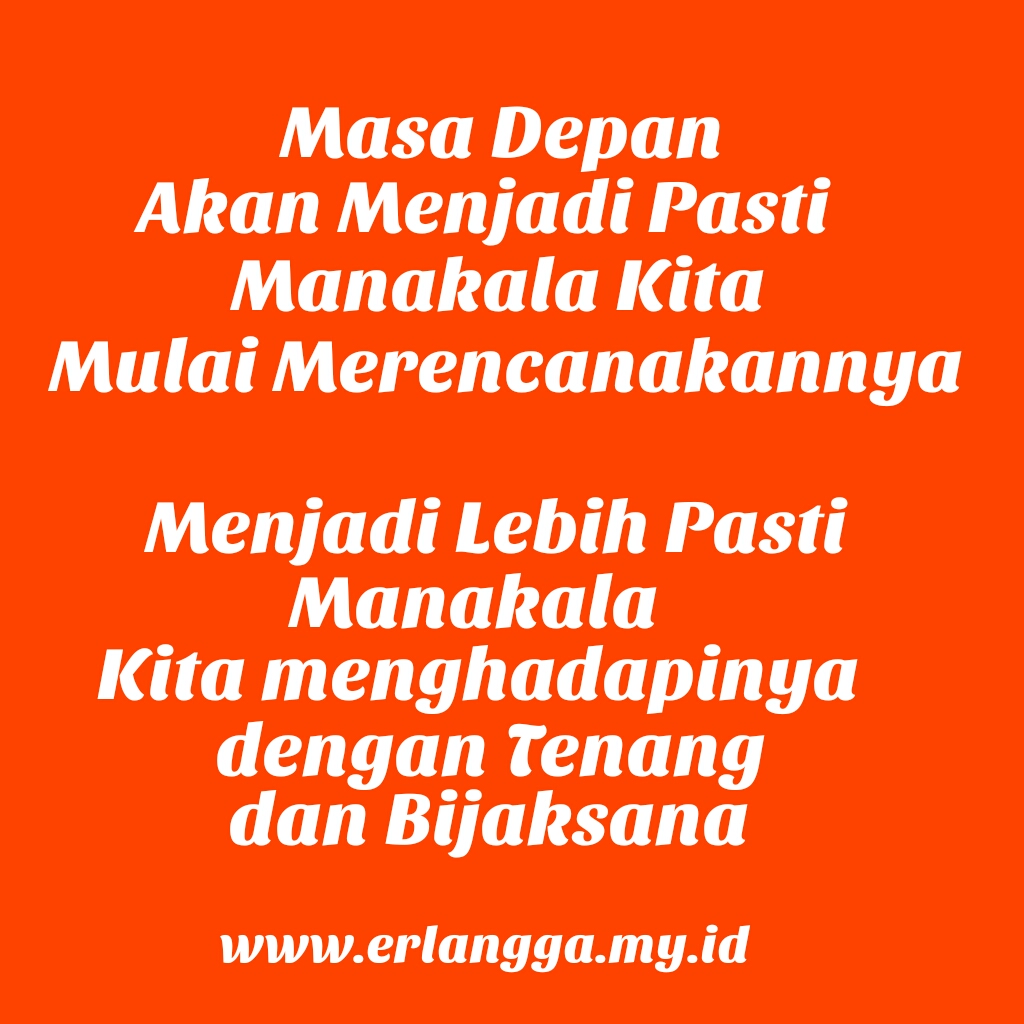 Membuat Rencana Masa Depan Yang Lebih Pasti Journey Of Me