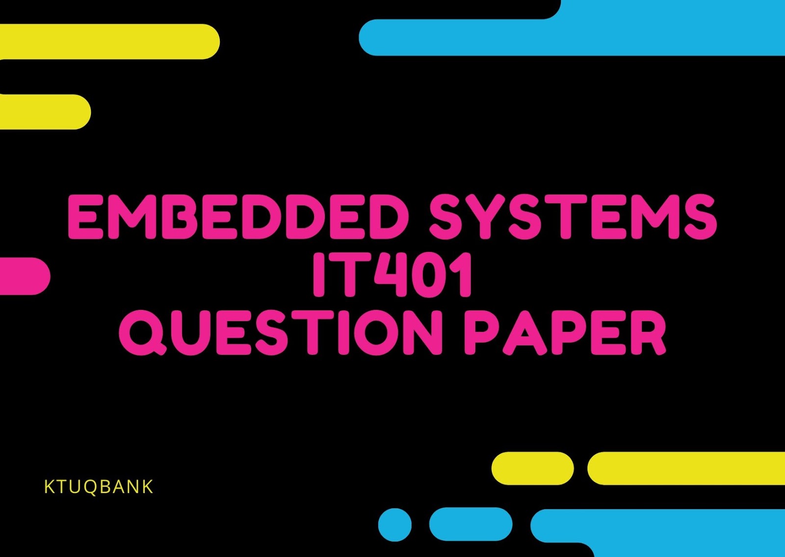 Embedded Systems IT401 Question Papers (2015 batch) KtuQbank