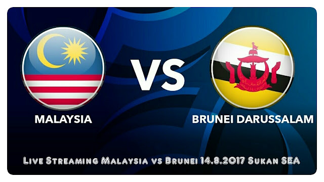 Live Streaming Malaysia vs Brunei 14 Ogos 2017 Sukan SEA KL