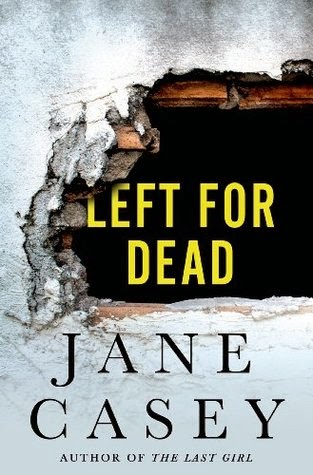 Review: Left for Dead by Jane Casey