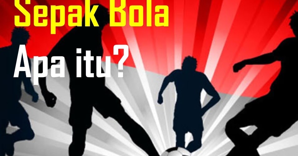 Definisi Sepak Bola
