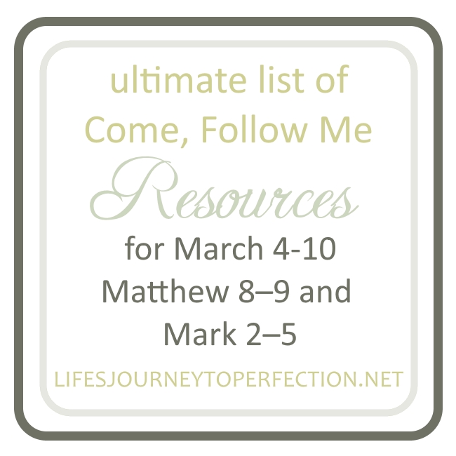 Life's Journey To Perfection Come, Follow Me Resources for March 410