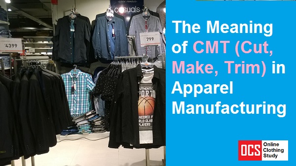 cmt full form in garment industry cmt garment manufacturers