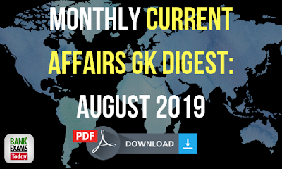 Monthly Current Affairs GK Digest: August 2019