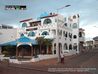 Travel Boldly Galapagos Island - Casa Blanca, at the end of the Malecon and across from the pier, became home base for exploring Isla Can Critobal  Credit Billy Giles.
