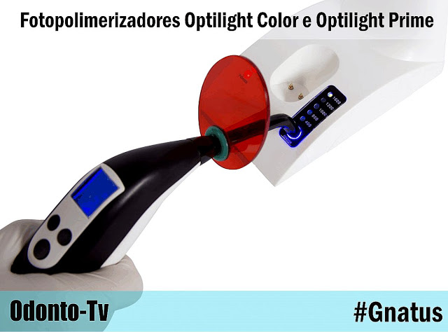 GNATUS: Fotopolimerizadores Optilight Color e Optilight Prime