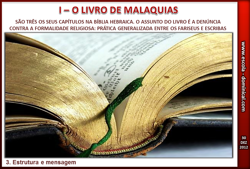 Escola Bíblica Dominical LIÇÃO 13 MALAQUIAS A SACRALIDADE DA FAMÍLIA / I O LIVRO DE MALAQUIAS