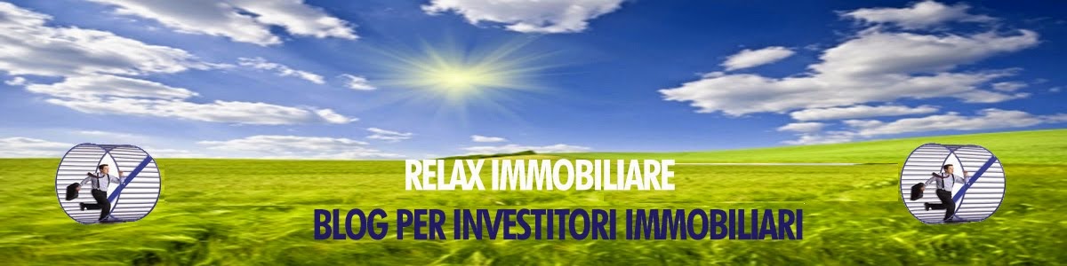 Relax Immobiliare -Il primo blog per aspiranti investitori immobiliari