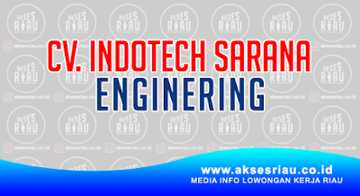 CV Indotech Sarana Engineering Pekanbaru