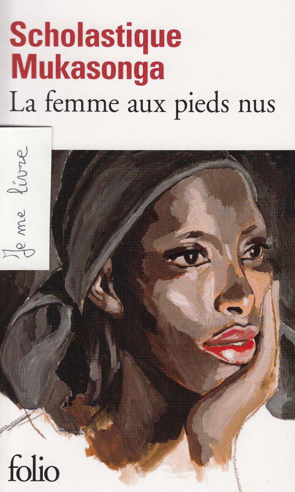 La Femme De L'autre Côté Du Lac Je me livre: La femme aux pieds nus - Scholastique Mukasonga