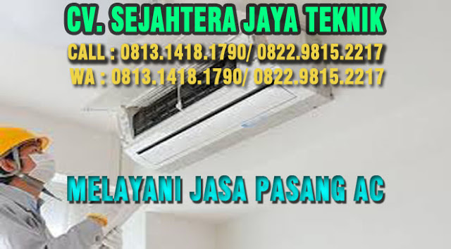 PASANG AC DI JAKARTA UTARA Promo Cuci AC Rp. 45 Ribu Call Or Wa. 0813.1418.1790 - 0822.9815.2217