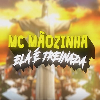 Baixar Ela é Treinada MC Mãozinha Mp3 Gratis Baixar Ela é Treinada MC Mãozinha Mp3 Gratis