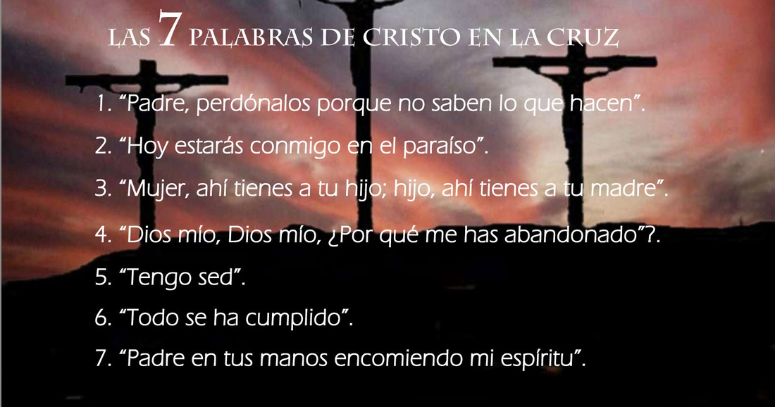 Las 7 palabras de Jesús en la cruz del Calvario