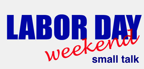 What to talk about on Labor Day in the US What to talk about on Labor Day in the US