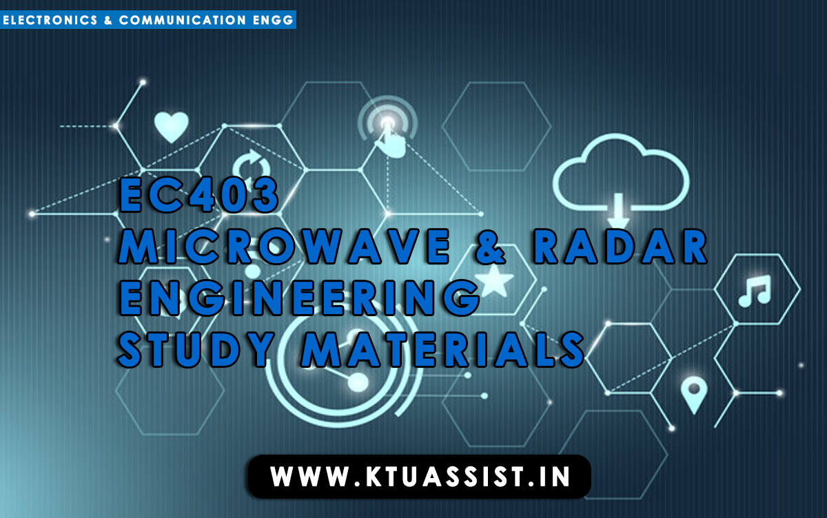 KTU S7 EC403 MICROWAVE & RADAR ENGINEERING STUDY MATERIALS - KTU ASSIST