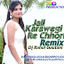 Jail Karawegi Re Chhori Remix Dj Rahul Gautam 