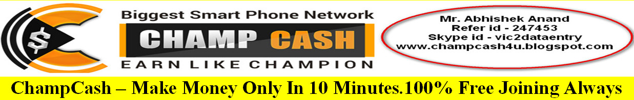 Champcash - Make money only in 10 minutes.100% free Joining Always