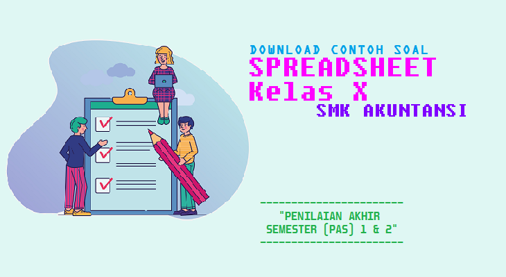 Download Soal Pas Gasal Genap Spreadsheet Smk Kelas X Akl Terbaru 2020