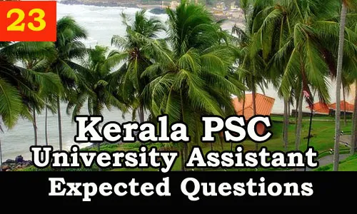 Kerala PSC : Expected Question for University Assistant Exam - 23