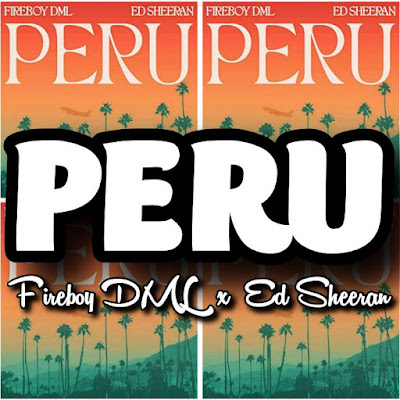 Fireboy DML x Ed Sheeran: PERU (Remix) Song - Lines: Omoge no be soo girl you wan capture my soul, Peru para I'm loo.. Won ni won wa mi.. Streaming - MP3 Download