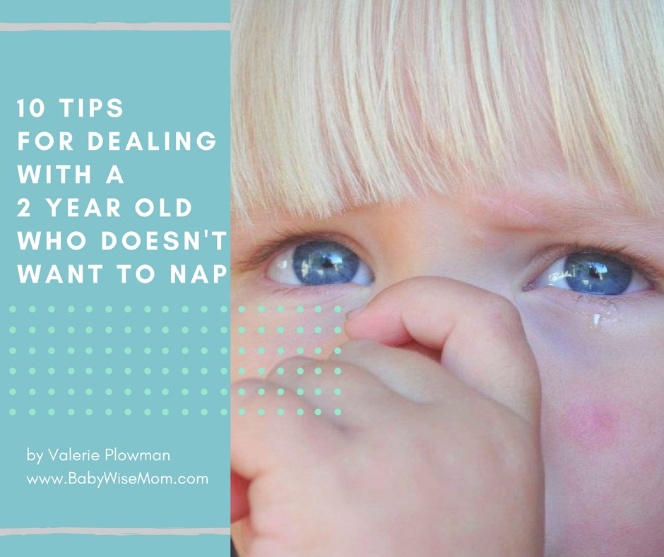 10 Tips for Dealing With a Two Year Old Who Doesn't Want to Nap Mama